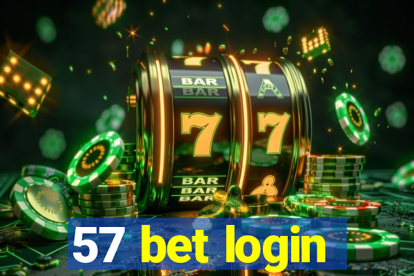 57 bet login